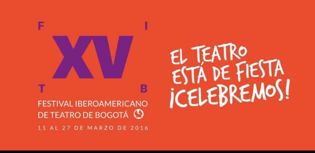 XV Festival Iberoamericano de Teatro de Bogotà