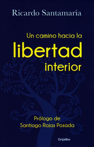 Un camino hacia la libertad interior