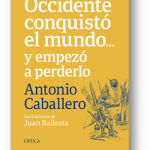Occidente conquistó el mundo y empezo a perdelo.
