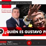 Editorial Gustavo Gómez Quién es Gustavo Petro
