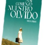“Así comenzó nuestro olvido” de Trudy Jordan