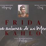 Los sabores de mi México -Frida Kahlo