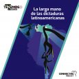 La larga mano de las dictaduras latinoamericanas