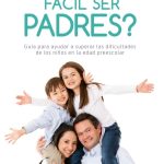 De Neva Milicic y Soledad López de Lérida, una guía para ayudar a superar las dificultades de los niños en la edad prescolar