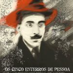 Teatro Tierra - Los 5 entierros de Pessoa
